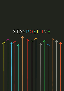 Stay positive bright side