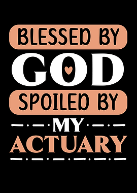 Spoiled By My Actuary