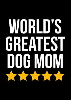 Worlds Greatest Dog Mom