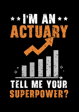 Im An Actuary