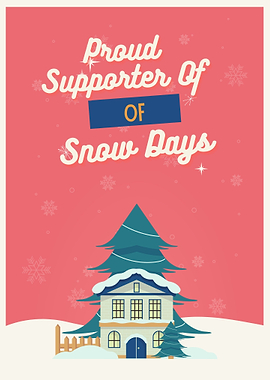 Supporter Of Snow Days