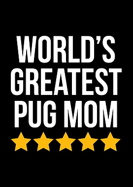 Worlds Greatest Pug Mom