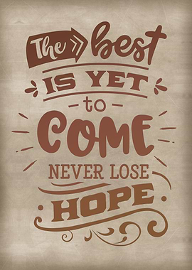 The best is yet to come