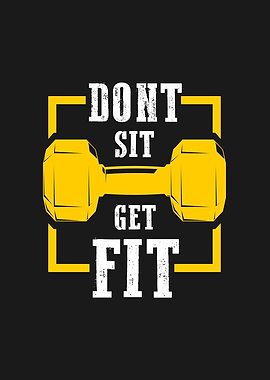 Dont sit get fit gym quote