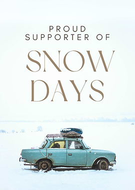 Supporter Of Snow Days