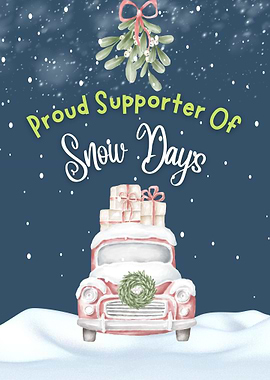 Supporter Of Snow Days