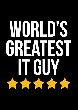 Worlds Greatest It Guy