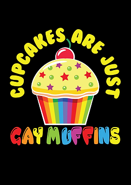 Cupcakes Are Gay Muffins