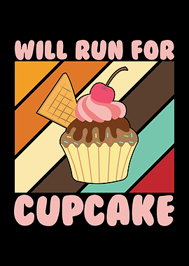 Will Run For Cupcake