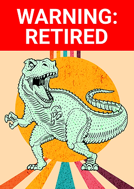 WARNING RETIRED FUNNY