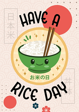 Have A Rice Day
