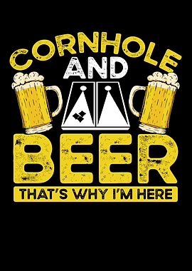 Cornhole and beer thats wh