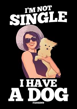 Im Not A Single I Have A