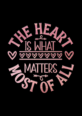 The heart is what matters