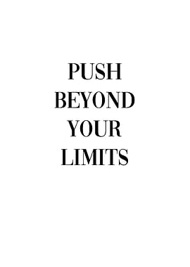Push Beyond Your Limit
