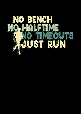 No Bench No Halftime No