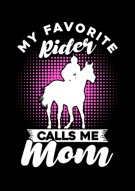 My Favorite Rider Calls Me