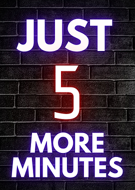 just 5 more minutes gamer