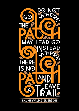 Do not go where the path