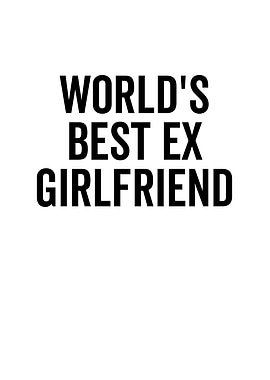 Worlds Best Ex Girlfriend