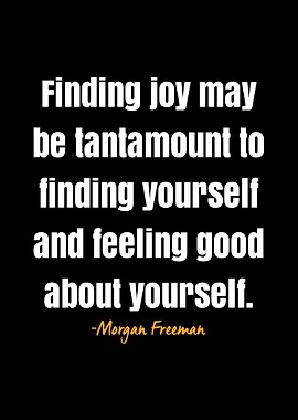 Morgan Freeman quote