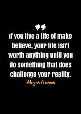 Morgan Freeman quote