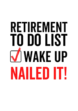 Retirement To Do List Wake