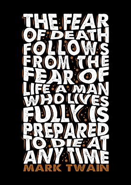 The fear of death follows