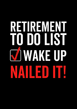 Retirement To Do List Wake