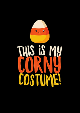 This is My Corny Costume