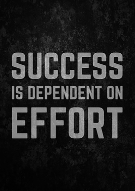 Success Depend On Effort