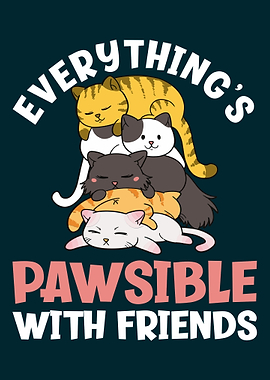 Everythings Pawsible