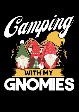 Camping With My Gnomies