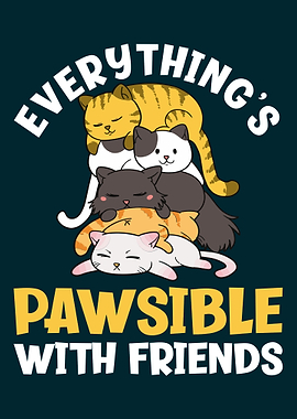 Everythings Pawsible