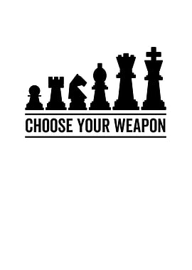 Choose Your Weapon Chess