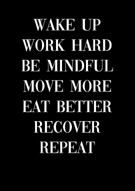 Wake Up Work Hard Repeat