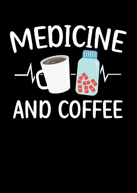 Medicine And Coffee