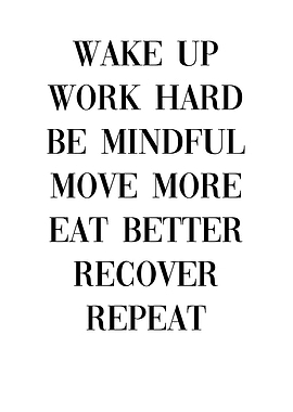 Wake Up Work Hard Repeat