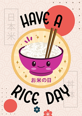 Have A Rice Day