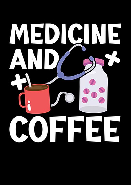 Medicine And Coffee