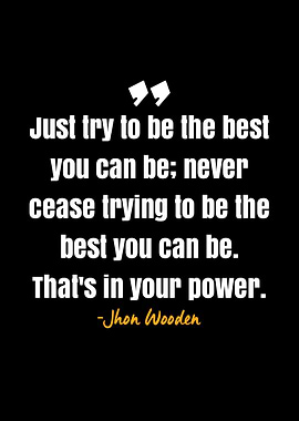 Jhon Wooden quotes