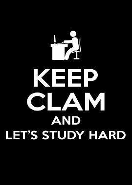 KEEP CALM and study hard