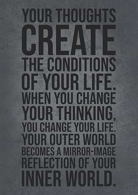 Thoughts Create Your Life