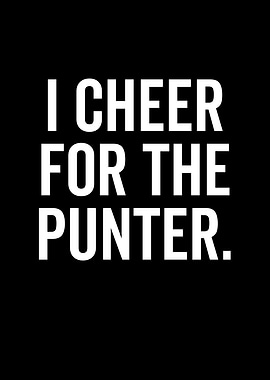 I Cheer For The Punter