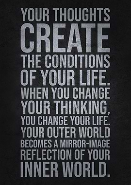 Thoughts Create Your Life