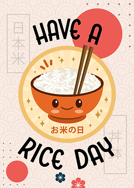 Have A Rice Day