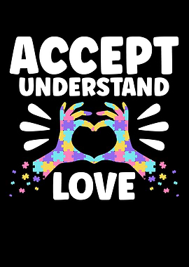 Accept Understand Love