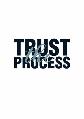 Trust The Process