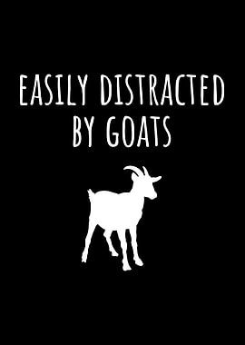Easily Distracted by Goats