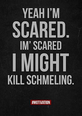 yeah i'm SCARED motivation